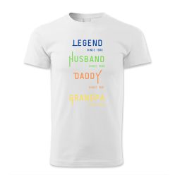 Legend, Husband, Daddy, Grandpa