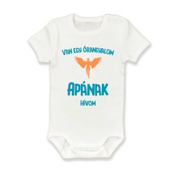 Van egy őrangyalom. Apának hívom