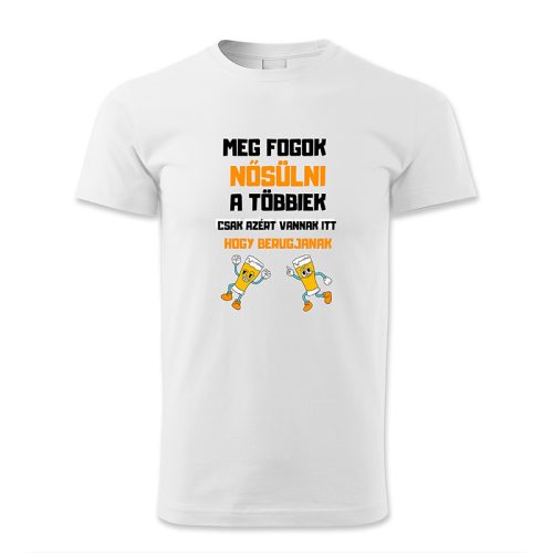 Meg fogok nősülni. A többiek…