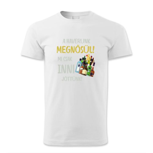 A haverunk megnősül. Mi csak inni jöttünk