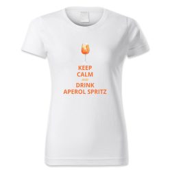 Keep calm and drink aperol spritz