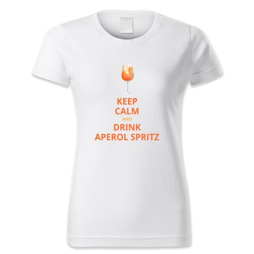 Keep calm and drink aperol spritz