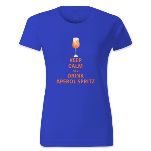 Keep calm and drink aperol spritz