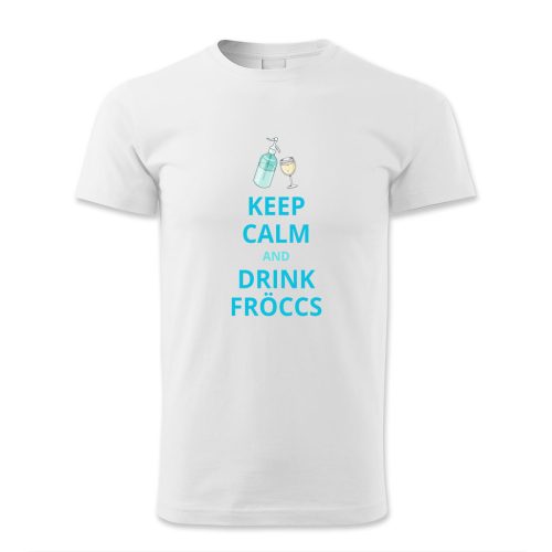 Keep calm and drink fröccs