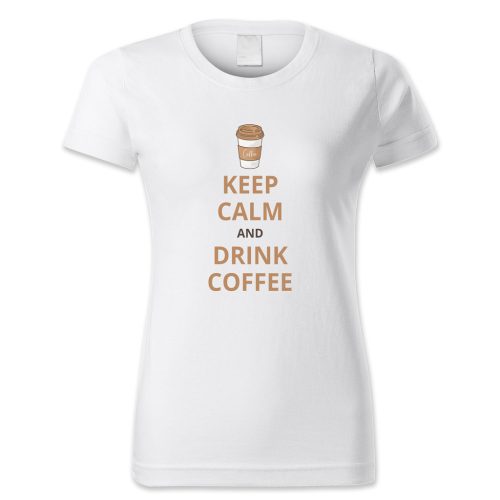 Keep calm and drink coffe