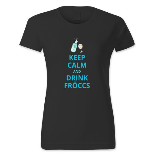 Keep calm and drink fröccs