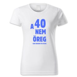 A 40 nem öreg, csak régebb óta fiatal - női
