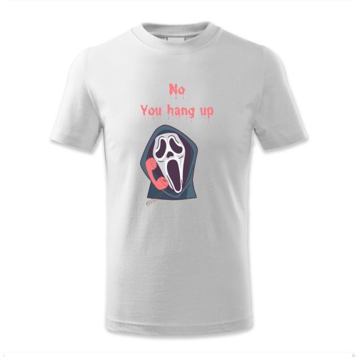 No, You hang up, Halloween