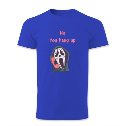 No, You hang up, Halloween