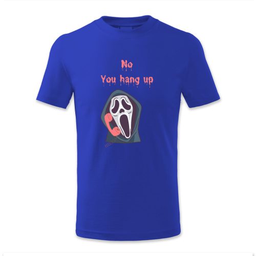 No, You hang up, Halloween