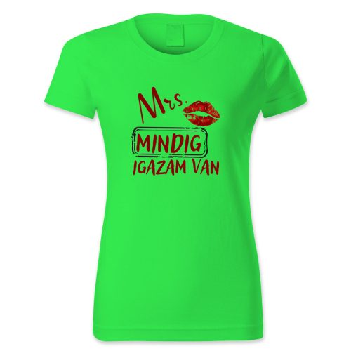 Mrs. Mindig igazam van, rúzsos