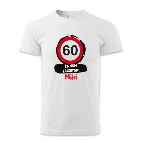 60 és nem lassítok, Miki
