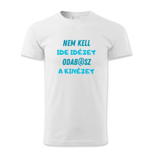 Ide nem kell idézet, odabasz a kinézet