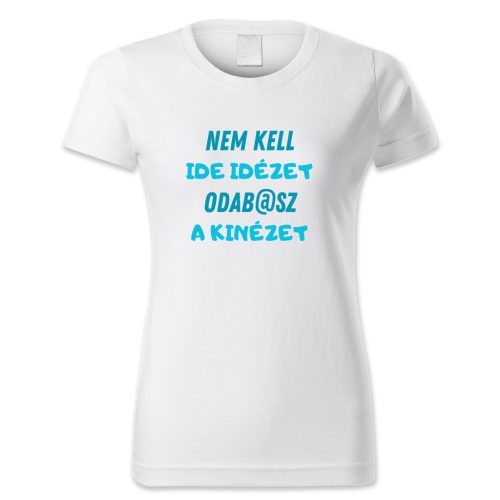 Ide nem kell idézet, odabasz a kinézet