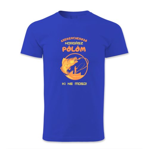 Szerencsehozó horgász pólóm. Ki ne mosd!