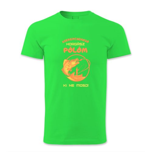 Szerencsehozó horgász pólóm. Ki ne mosd!