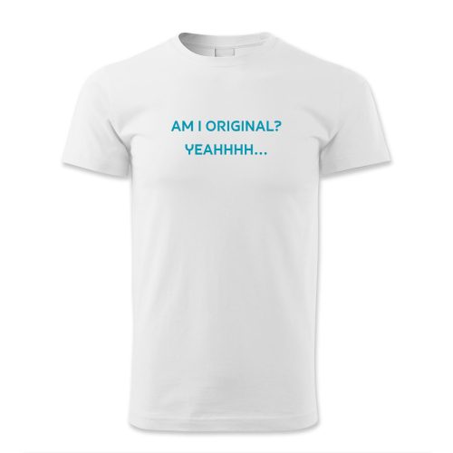 Am I original? Yeahhhh…