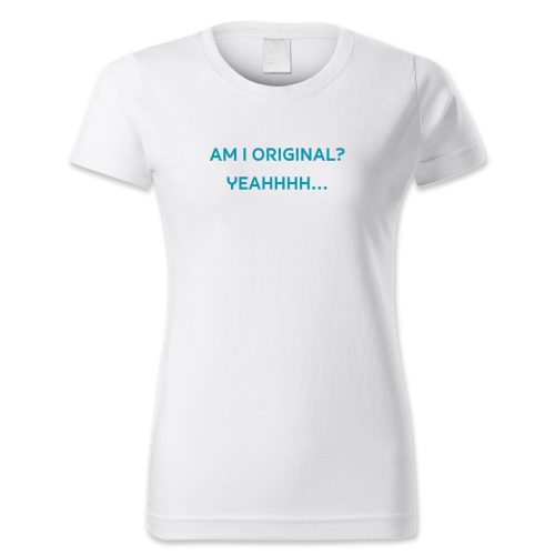 Am I original? Yeahhhh…