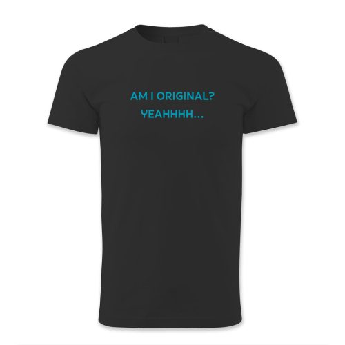 Am I original? Yeahhhh…