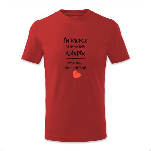 Én vagyok az anyák napi ajándék. Apa üzeni hogy szívesen