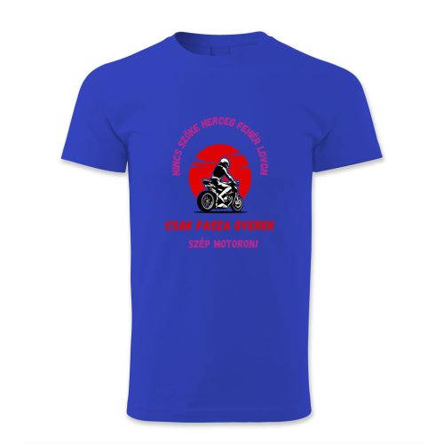 Nincs szőke herceg fehér lovon. Csak fasza gyerek szép motoron