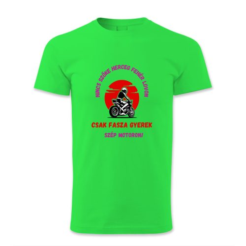 Nincs szőke herceg fehér lovon. Csak fasza gyerek szép motoron