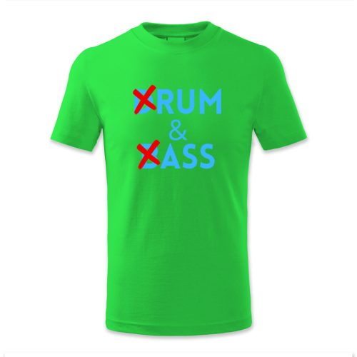Drum & Bass, Rum and Ass